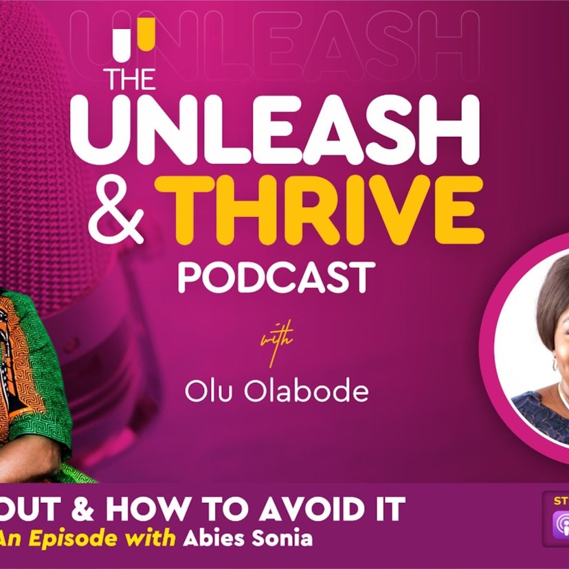 The "UNLEASH & THRIVE PODCAST with Olu Olabode
