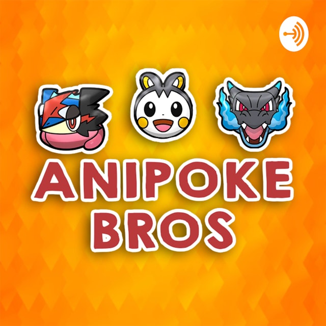 Anipoke Bros - A Pokemon Anime Podcast