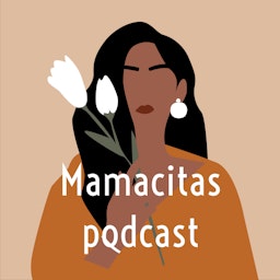 Mamacitas podcast
