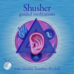 Shusher Guided Meditations