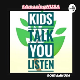 Kids Talk, You Listen #AmazingNUSA