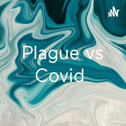Plague vs Covid