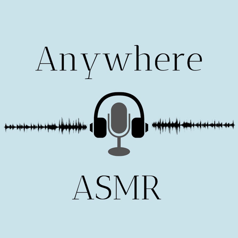 Anywhere ASMR