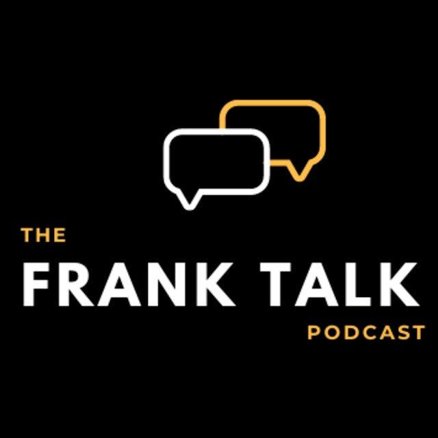 The Frank Talk Podcast