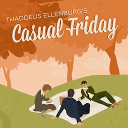 Thaddeus Ellenburg's Casual Friday