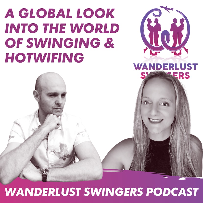 Wanderlust Swingers - Hotwife Swinger Podcast