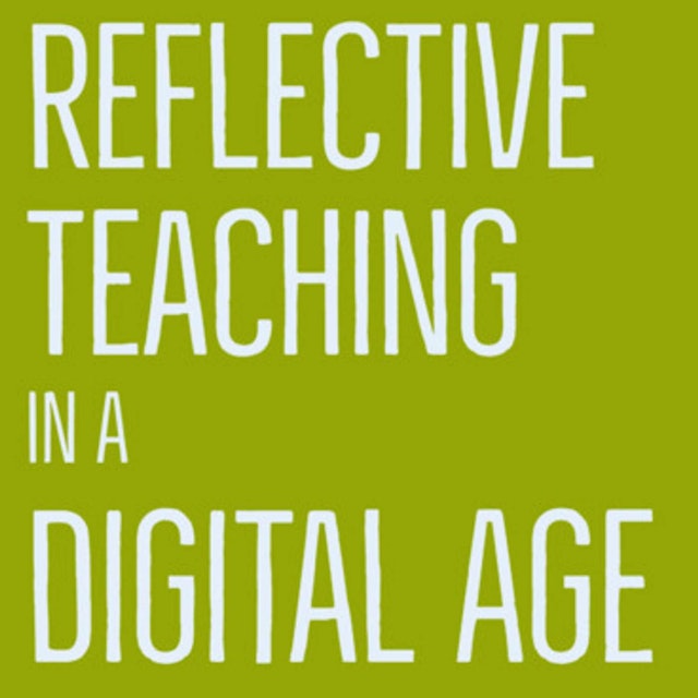 Reflective Teaching In A Digital Age