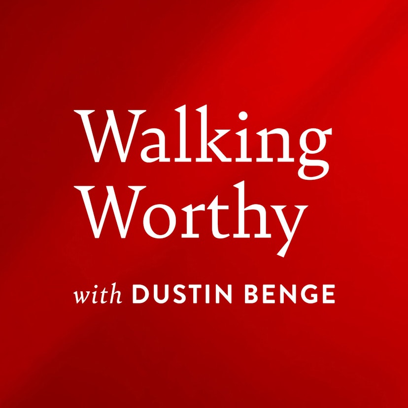 Walking Worthy