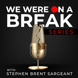 We Were On A Break (Series)