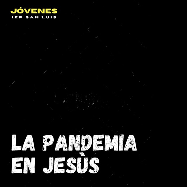 La pandemia en Jesús