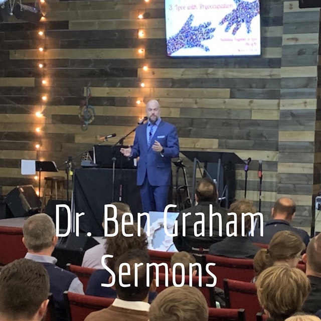 Dr. Ben Graham Sermons