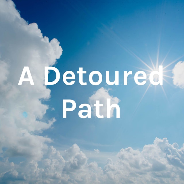 A Detoured Path