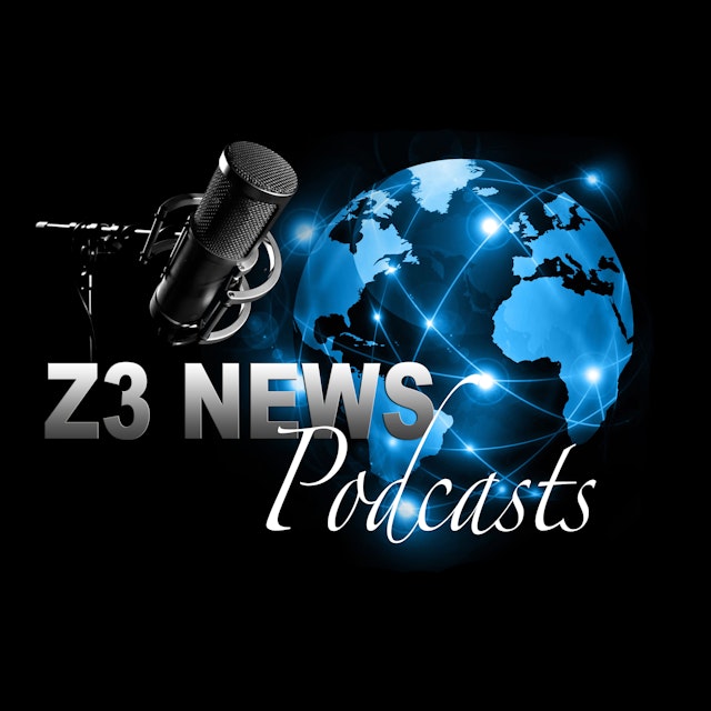 Z3 News Podcasts