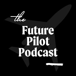 Future Pilot Podcast