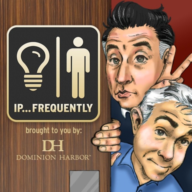 IP... Frequently: A Not-Very Intellectual Business Podcast