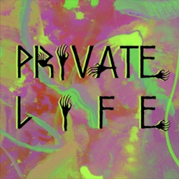 PRIVATE LIFE