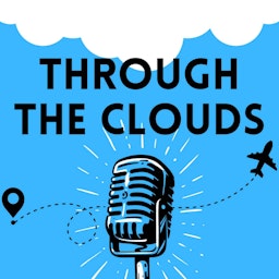 Through the Clouds Podcast