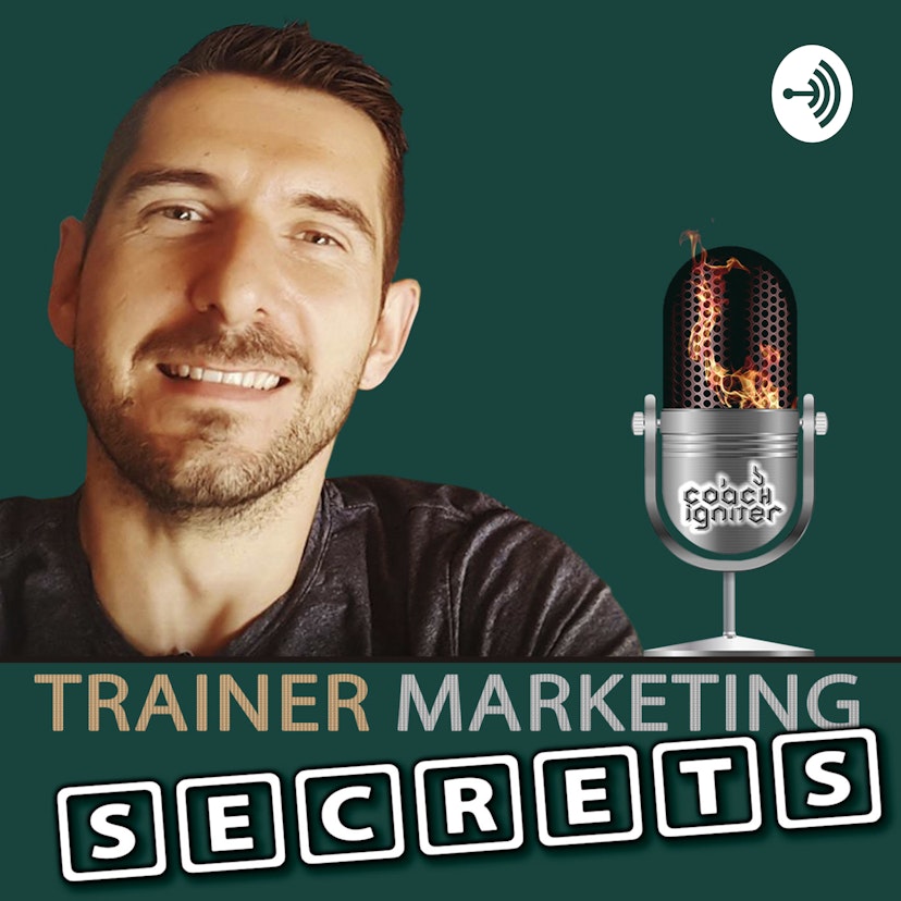 Trainer Marketing Secrets [Den ultimative salgs- og marketingspodcast til personlige trænere]