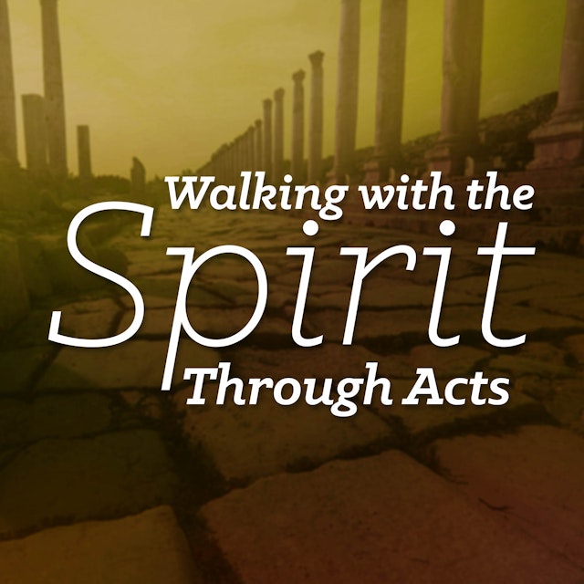 Walking With The Spirit Through Acts