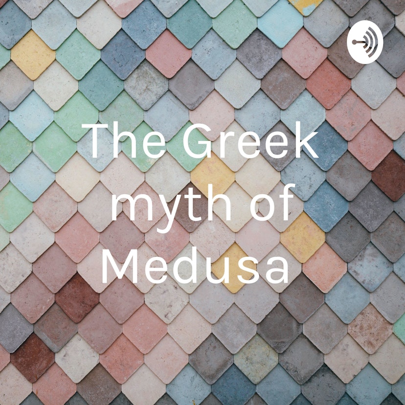 The Greek myth of Medusa