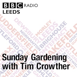 Sunday Gardening with Tim Crowther