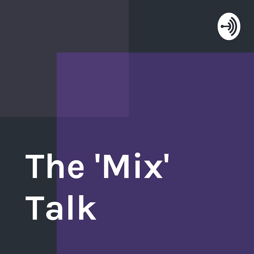 The "Mix" Talk