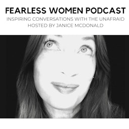 Fearless Women Podcast  By Janice McDonald