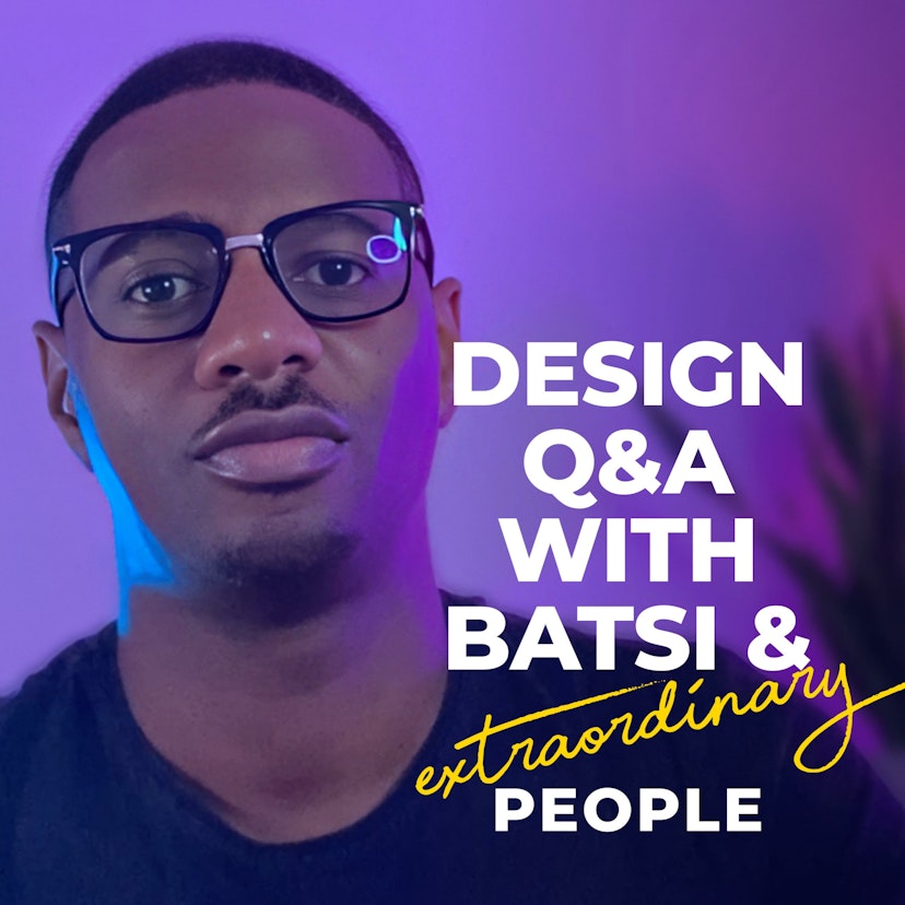 Design Q&A with Batsi and Extraordinary People