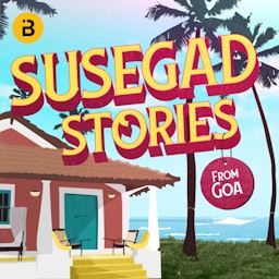 Susegad Stories From Goa