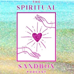 The Spiritual Sandbox Podcast