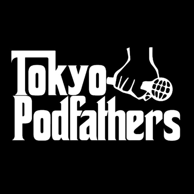 Tokyo Podfathers Podcast