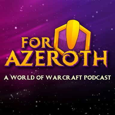 For Azeroth!: A World of Warcraft Podcast-image}