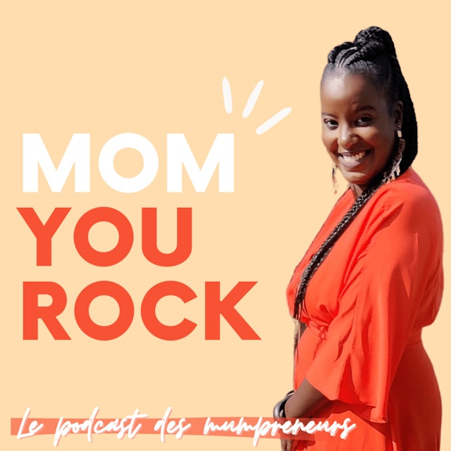Mom You Rock -Maternité & Entrepreneuriat