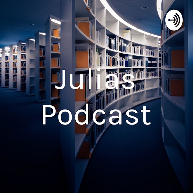 Julias Podcast