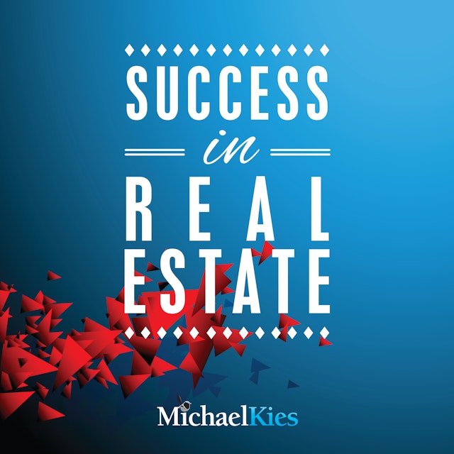 Success in Real Estate with Michael Kies
