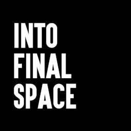Into Final Space