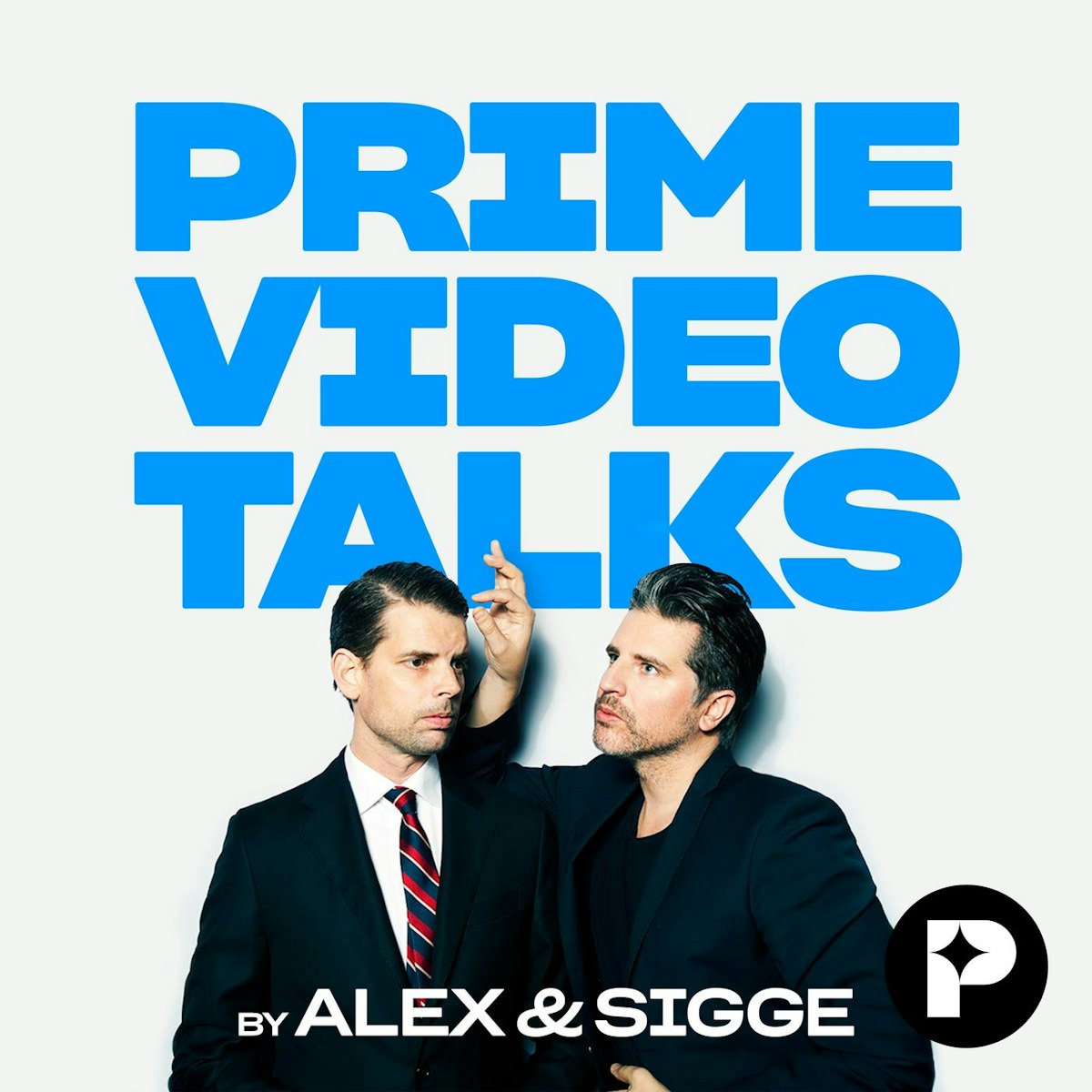 Prime Video Talks by Alex & Sigge | Lyssna här | Podplay