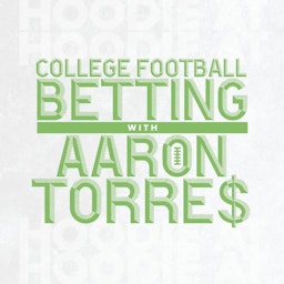 College Football Betting with Aaron Torres