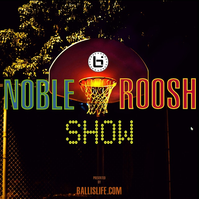 Noble & Roosh Show
