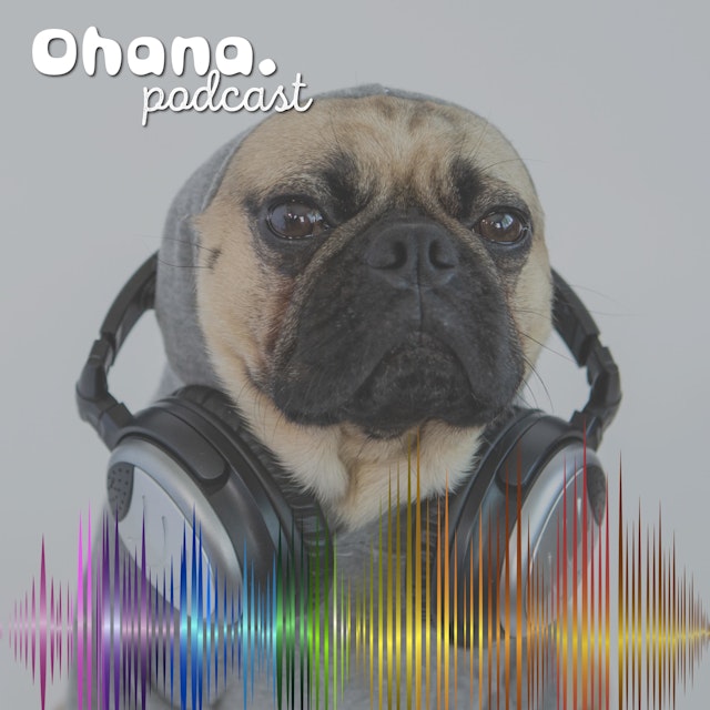 Ohana Podcast