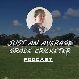Just An Average Grade Cricketer Podcast