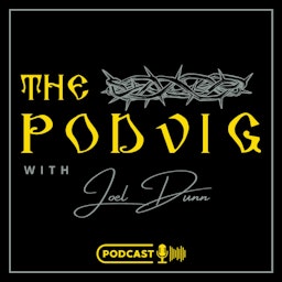 The Podvig with Joel Dunn