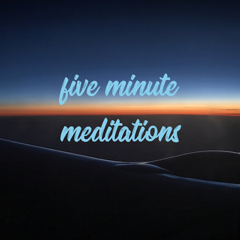 Five Minute Meditations