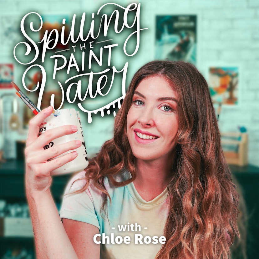 Spilling the Paint Water with Chloe Rose