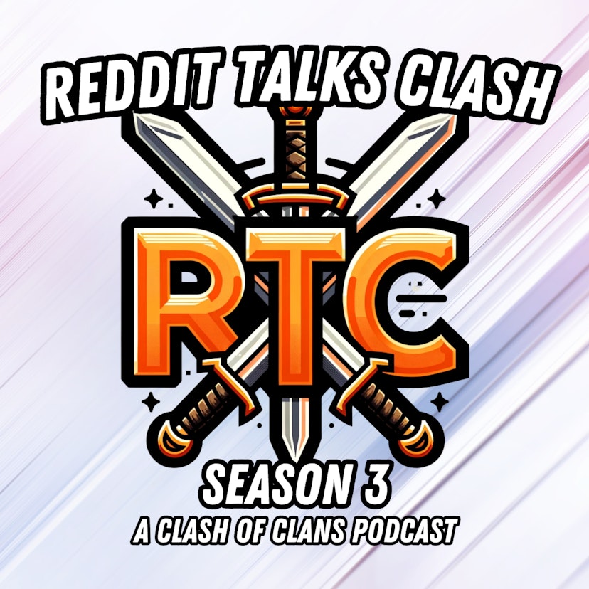 Reddit Talks Clash: The Official Clash of Clans Subreddit Podcast