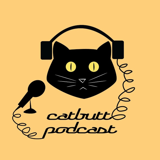 CatButt Podcasts
