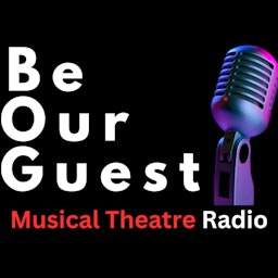Musical Theatre Radio presents "Be Our Guest"
