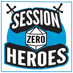 Session Zero Heroes - A TTRPG Actual Play Podcast