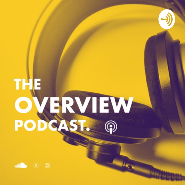 The Overview Podcast