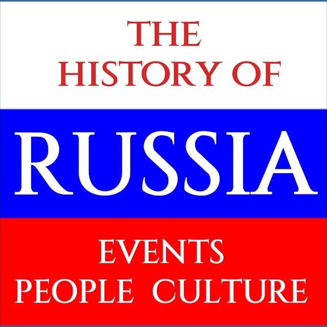 The History of Russia Podcast